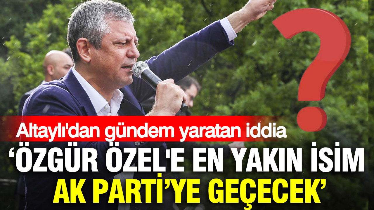 Fatih Altaylı’dan gündem yaratan iddia: ‘Cemil Tugay AK Parti’ye geçecek’